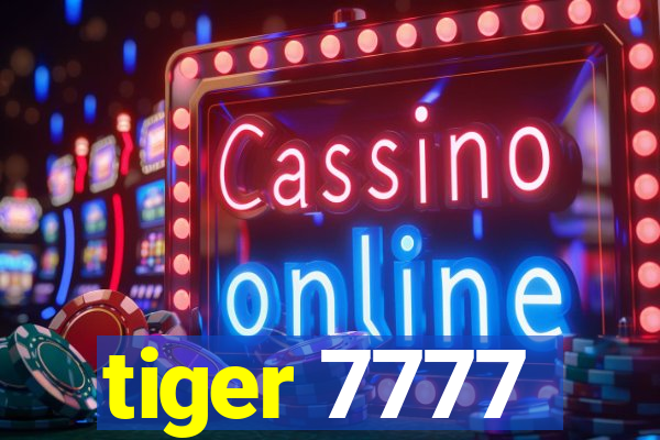 tiger 7777